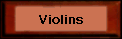Violins